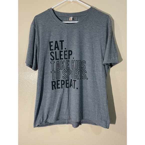 Unbranded Tops - Eat Sleep Take Kids To Sports Repeat Women’s Shirt XL
